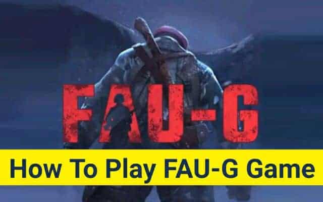 How To Play FAUG Game