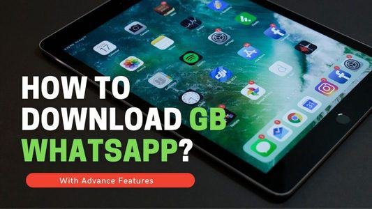 What is GB whatsapp? How to download GB whatsapp?
