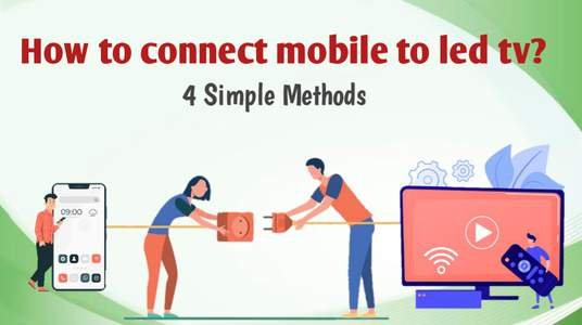 connect mobile to led tv