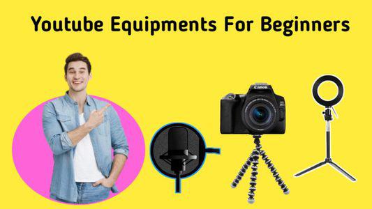  youtube equipment for beginners in 2021