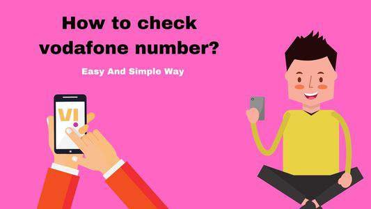 How to check Vodafone number?