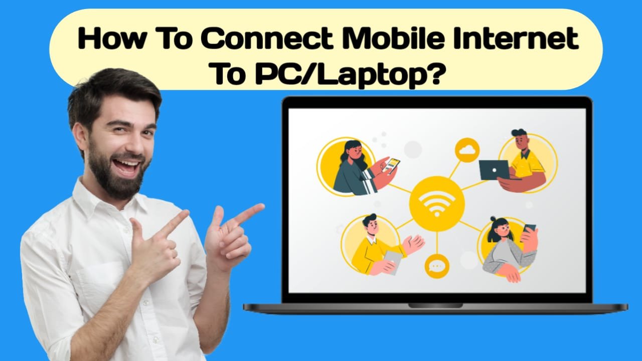 How to connect Mobile Internet to PCLaptop