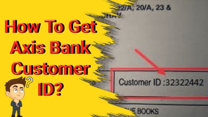 how to get axis bank customer id 2